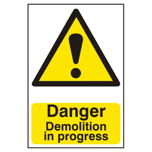 Danger Demolition In Progress' Sign 400mm x 600mm